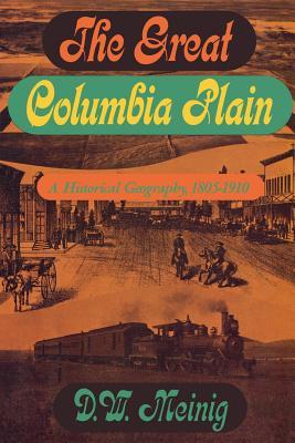 La Gran Llanura de Columbia: Una Geografía Histórica, 1805-1910