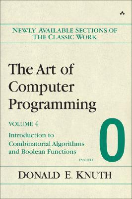 El Arte de la Programación de Computadoras, Volumen 4, Fascículo 0: Introducción a Algoritmos Combinatorios y Funciones Booleanas