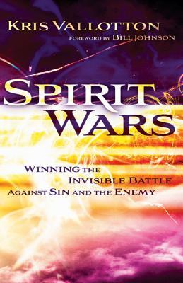Spirit Wars: Ganar la batalla invisible contra el pecado y el enemigo