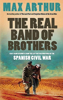 La banda real de hermanos: Cuentas de primera mano de los últimos supervivientes británicos de la Guerra Civil Española