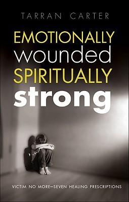 Emocionalmente Herida Espiritualmente Fuerte: La Víctima No Tiene Más-Siete Recetas de Sanación