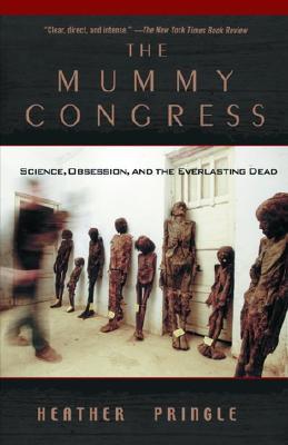 El Congreso de las Momias: Ciencia, Obsesión y los Muertos Eternos