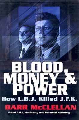 Sangre, dinero y energía: Cómo L.B.J. Muerto J.F.K.