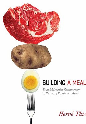Construyendo una comida: de la Gastronomía Molecular al Constructivismo Culinario