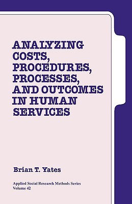Analizando Costos, Procedimientos, Procesos y Resultados en Servicios Humanos: Una Introducción
