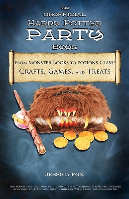 El libro no oficial de Harry Potter Party: ¡De los libros de Monster a la clase de Pociones! Artesanía, juegos y golosinas