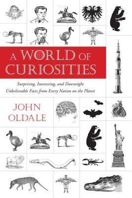 Un mundo de curiosidades: Sorprendentes, interesantes y francamente increíbles hechos de cada nación en el planeta