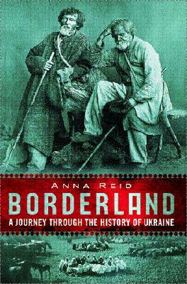 Borderland: Un viaje a través de la historia de Ucrania