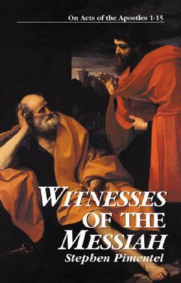 Testigos del Mesías: En los Hechos de los Apóstoles 1-15