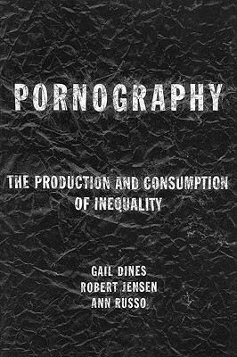 Pornografía: La producción y el consumo de la desigualdad