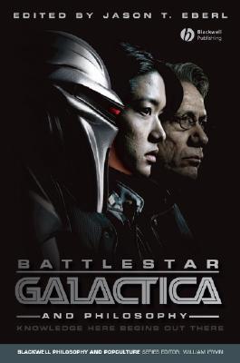 Battlestar Galáctica y Filosofía: El Conocimiento Aquí Comienza Allí