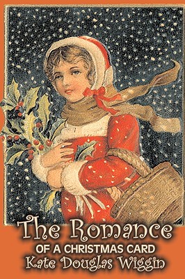 El romance de una tarjeta de Navidad por Kate Douglas Wiggin, ficción, histórico, Estados Unidos, gente y lugares, lectores - libros del capítulo
