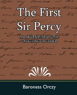 El primer señor Percy: una aventura de los caballeros risueños