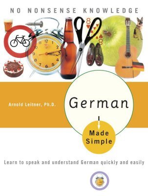 Alemán simplificado: Aprenda a hablar y entender el alemán rápida y fácilmente