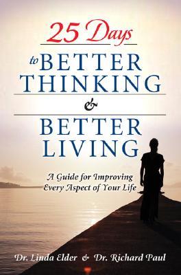 25 días para pensar mejor y vivir mejor: una guía para mejorar cada aspecto de su vida