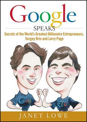 Google habla: Secretos de los empresarios más grandes del multimillonario del mundo, Sergey Brin y Larry Page