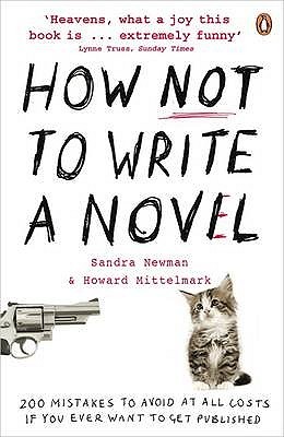 Cómo no escribir una novela: 200 errores para evitar a toda costa si alguna vez quieres publicar
