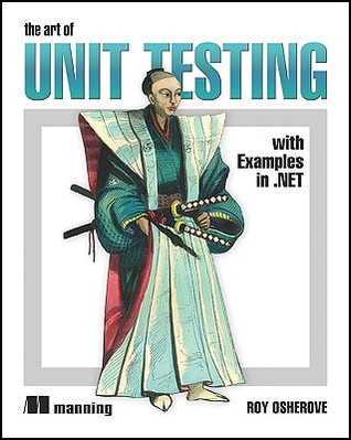 El arte de las pruebas unitarias: con ejemplos en .NET
