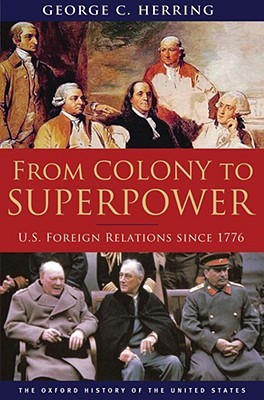 De Colonia a Superpotencia: Relaciones Exteriores de Estados Unidos Desde 1776