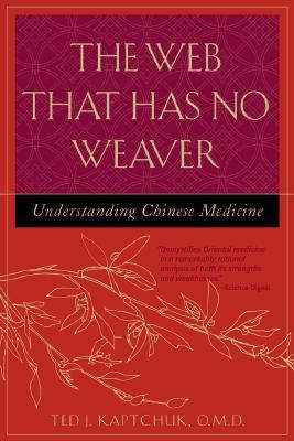 La Web que no tiene tejedor: Comprender la medicina china