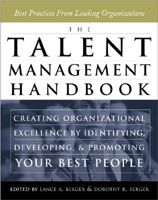 El Manual de Gestión del Talento: Creando Excelencia Organizacional Identificando, Desarrollando y Promoviendo a Su Mejor Gente