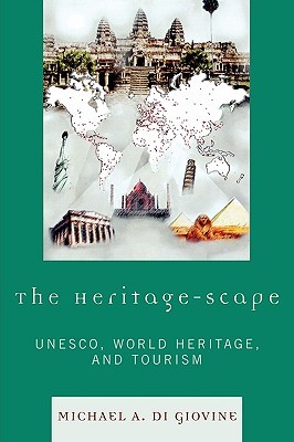 Patrimonio-Paisaje: UNESCO, Patrimonio Mundial y Turismo
