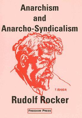 Anarquismo y Anarco-Sindicalismo