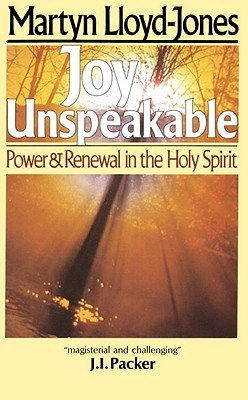 Joy Unspeakable: Poder y Renovación en el Espíritu Santo