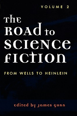 El Camino a la Ciencia Ficción 2: De Wells a Heinlein