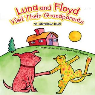 Luna y Floyd visitan a sus abuelos: un libro interactivo