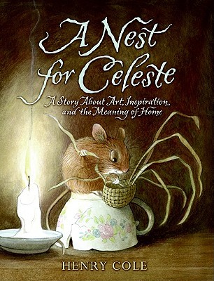 Un nido para Celeste: una historia sobre el arte, la inspiración y el significado de la casa