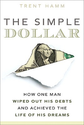 El dólar simple: cómo un hombre borró sus deudas y logró la vida de sus sueños