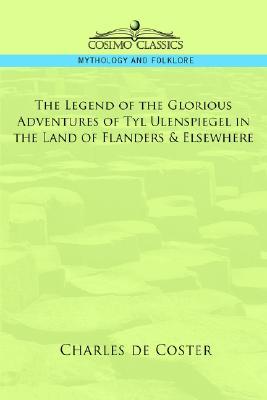 La leyenda de las aventuras gloriosas de Tyl Ulenspiegel en la tierra de Flandes y de otra parte