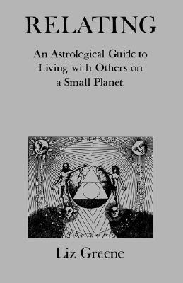 Relación: Una guía astrológica para vivir con otros en un pequeño planeta