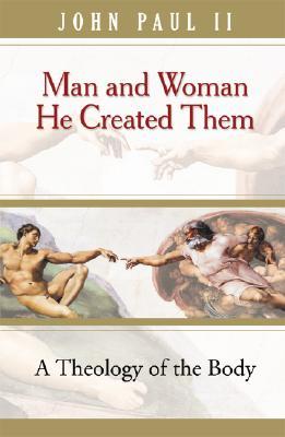 El hombre y la mujer los creó: una teología del cuerpo