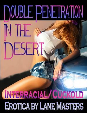 Doble penetración en el desierto