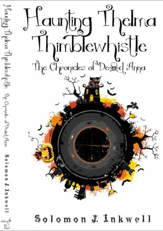 Haunting Thelma Thimblewhistle (Las Crónicas de Anna muerta, # 1)
