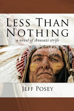 Less than Nothing: una novela de lucha anasazi