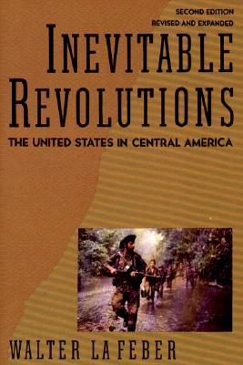 Inevitable Revolutions: Los Estados Unidos en Centroamérica