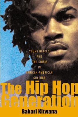 La Generación Hip-Hop: los jóvenes negros y la crisis de la cultura afro-americana