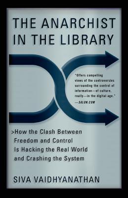 El anarquista en la biblioteca: cómo el choque entre la libertad y el control está hackeando el mundo real y estrellando el sistema
