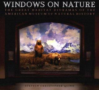 Windows on Nature: El gran habitat Dioramas del Museo Americano de Historia Natural