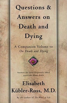 Preguntas y Respuestas sobre la Muerte y la Muerte: Volumen de un Compañero sobre la Muerte y la Muerte