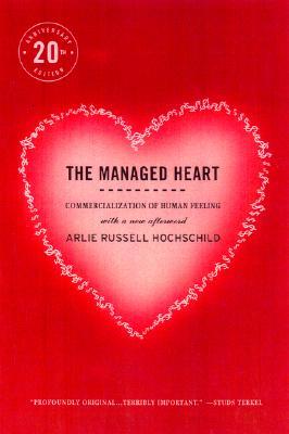 El corazón administrado: comercialización del sentimiento humano