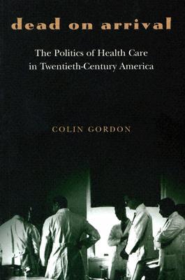 Muertos a la llegada: la política de la atención de la salud en la América del siglo XX