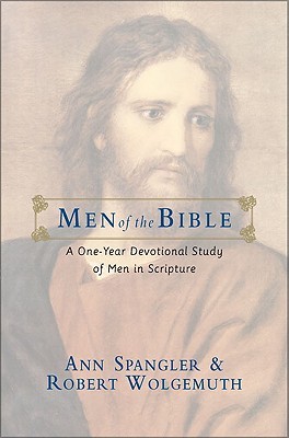 Hombres de la Biblia: Un estudio devocional de un año de los hombres en las Escrituras