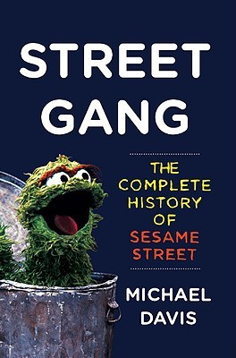 Street Gang: La historia completa de Sesame Street