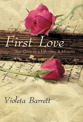 Primer amor: Sólo una vez en la vida: una Memoria