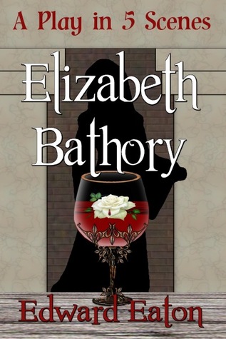 Elizabeth Bathory (un juego en cinco escenas)