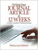 Escribir su artículo de diario en doce semanas: Una guía para el éxito académico de publicación